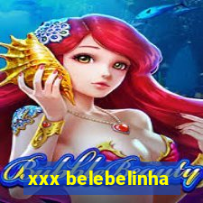 xxx belebelinha